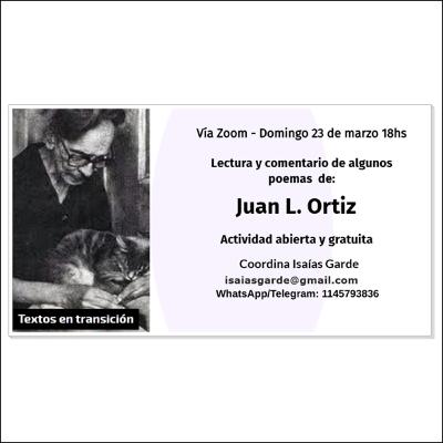 #42 Isaías Garde - Lectura y comentario de algunos poemas de Juan L. Ortiz