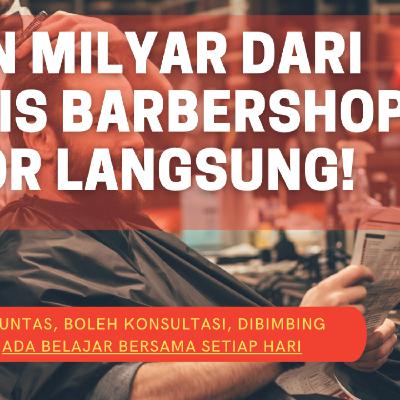 CUAN MILYAR DARI BISNIS IMPORT DARI CHINA IDENYA DARI BARBERSHOP