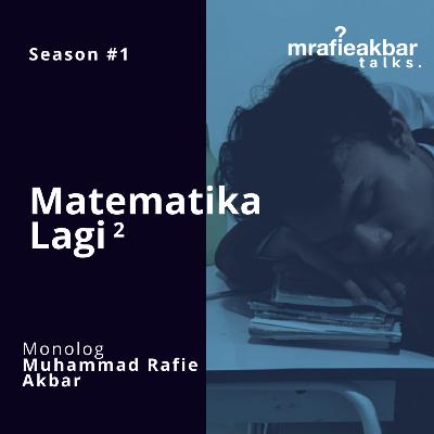 Matematika Lagi, Matematika Lagi Matematika Lagi, Matematika Lagi