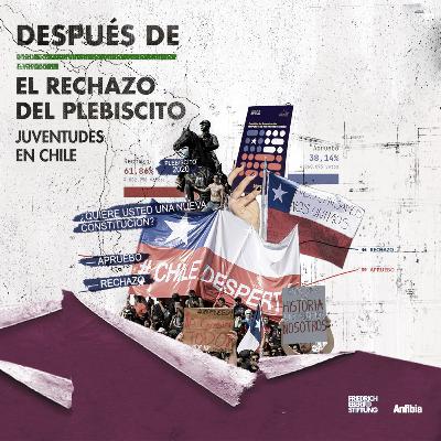 [DESPUÉSDE] E1 Especial Juventudes - Chile: El rechazo del plebiscito