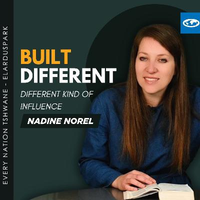 Built Different Series - Different Kind Of Influence - Nadine Norel
