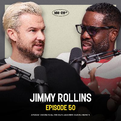 Ep 50 — You Can’t Fake It Forever: Jimmy Rollins on Breaking Point & Restoration — Rich Wilkerson Jr