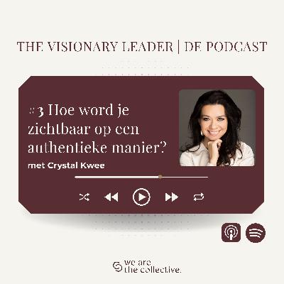 #3 Hoe word je zichtbaar op een authentieke manier?
