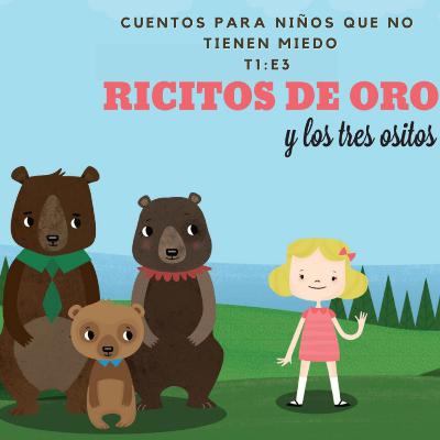 T1:E3 Ricitos de Oro y los tres osos - Robert Southey