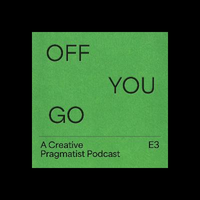 Off You Go: Episode 3