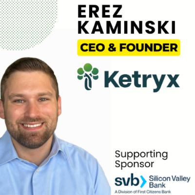Episode 395: Erez Kaminski - CEO & Founder, Ketryx