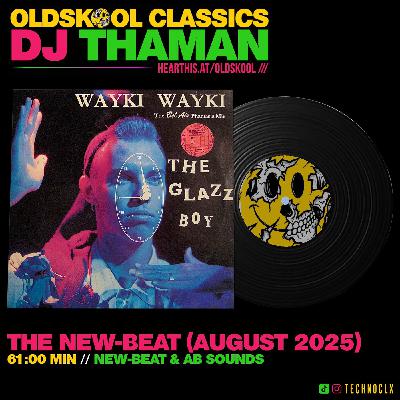 The New-Beat [August 2025] - Dj ThaMan