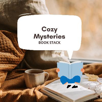 Chapter 16: The Cozy Mysteries Stack Chapter 16: The Cozy Mysteries Stack