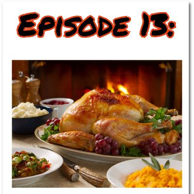 Episode 13: Not So Givings of Thanks