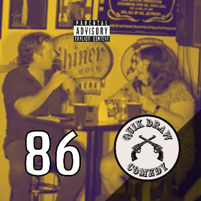 86 - Quik Draw Comedy - Kendra Karbowski