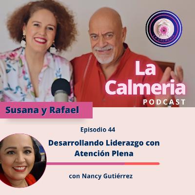 Desarrollando Liderazgo con Atención Plena es el episodio # 44 Desarrollando Liderazgo con Atención Plena es el episodio # 44