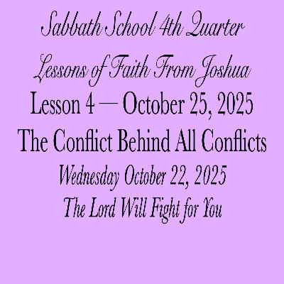The Conflict Behind All Conflicts — The Lord Will Fight for You The Conflict Behind All Conflicts — The Lord Will Fight for You