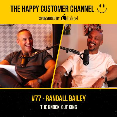EP. 77 - Randall Bailey | The Knock-Out King