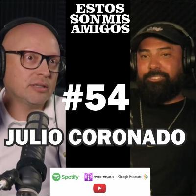EPISODIO 54 CON JULIO CORONADO