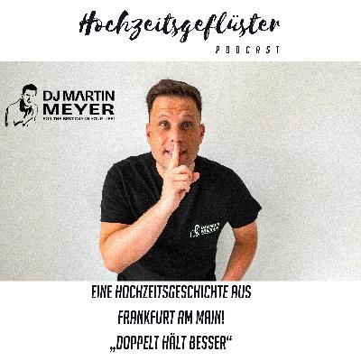 (14) Eine Hochzeitsgeschichte aus Frankfurt am Main - „Doppelt hält besser“
