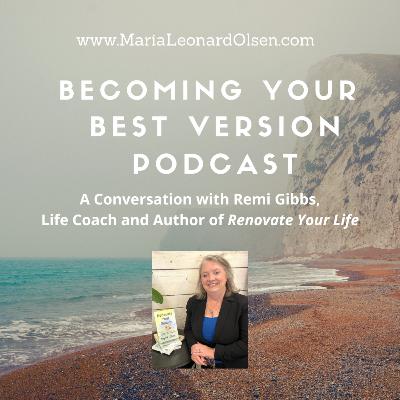 A Conversation with Remi Gibbs, Life Coach and Author of Renovate Your Life A Conversation with Remi Gibbs, Life Coach and Author of Renovate Your Life
