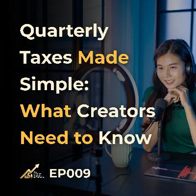 Quarterly Taxes Made Simple: What Creators Need to Know Quarterly Taxes Made Simple: What Creators Need to Know