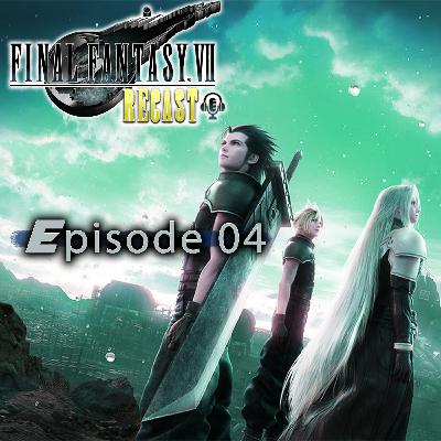 Becoming a Hero | RECAST: A Final Fantasy VII Podcast | Ep 04