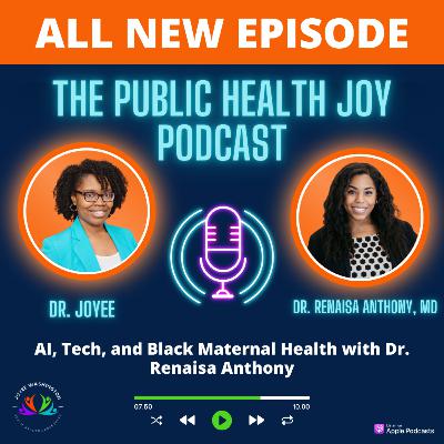 S4 E15: AI, Tech, and Black Maternal Health with Dr. Renaisa Anthony