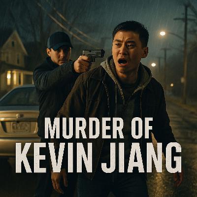 Murder of Kevin Jiang (2021)