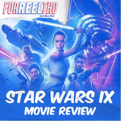 Star Wars The Rise Of Skywalker Movie Review - For Reel Tho