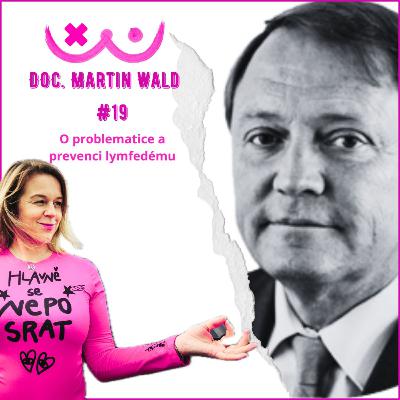 Martin Wald - O problematice a prevenci lymfedému