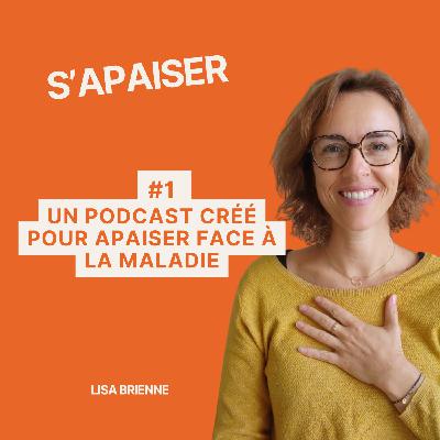 #1 Un podcast créé pour apaiser face à la maladie