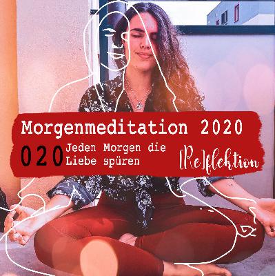 020 Verbinde dich zuerst mit dir - Morgenmeditation für 2020