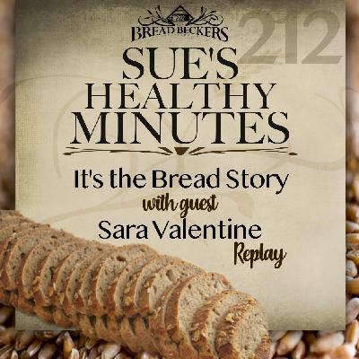 212: It's the Bread Story, with guest, Sara Valentine - Replay