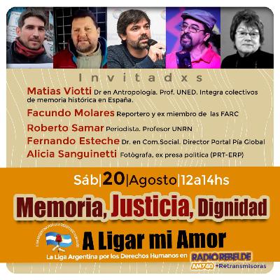 A Ligar mi Amor #95 sàbado 20 de agosto 2022 “MEMORIA, JUSTICIA y DIGNIDAD"