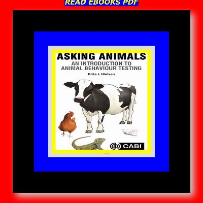 PDF READ FREE Asking Animals An Introduction to Animal Behaviour Testing Read #book ePub