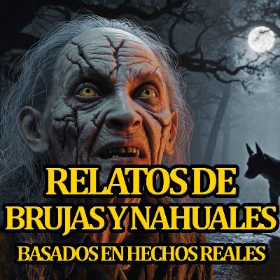 PUROS RELATOS DE BRUJAS Y NAHUALES VOL. 2 historias de nahuales historias de brujas