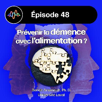 #48 - Alimentation et cerveau : l’approche MIND peut-elle prévenir la démence ?