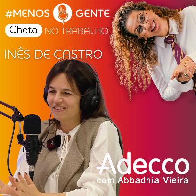 INÊS DE CASTRO - Podemos construir nossa microcultura organizacional