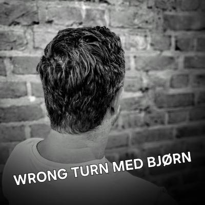 S3 Ep. 2: Wrong Turn med Bjørn, del 1