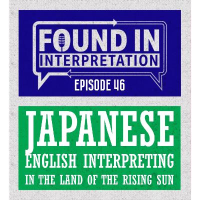 Ep. 46 - Interpreting in the Land of the Rising Sun with Allyson Sigman