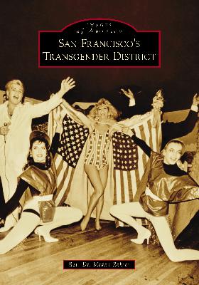 Megan Rohrer’s Book About San Francisco’s Transgender District (S7 bonus)