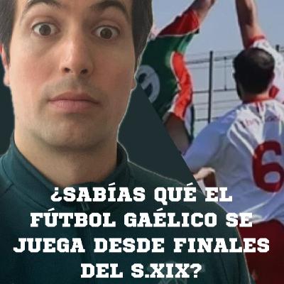 Fútbol Gaélico   Las 5 Cosas Que Debes Saber ☘️
