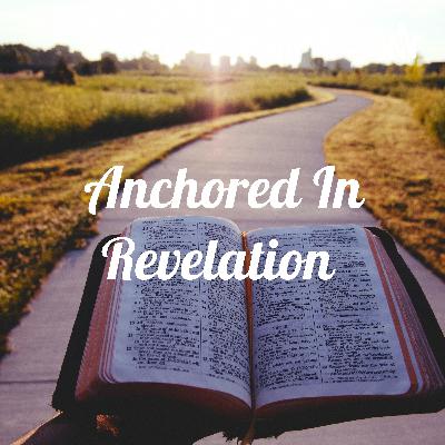 Anchored In Revelation - S4E20