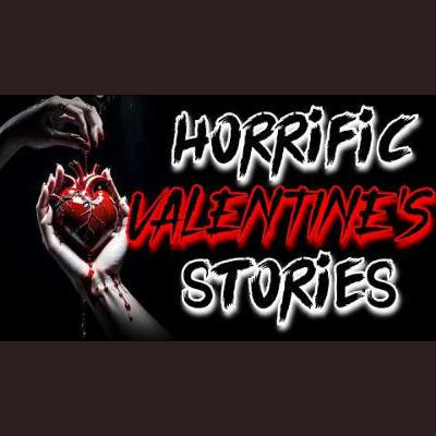 True Horrific Valentine's Stories Featuring Teejlea True Horrific Valentine's Stories Featuring Teejlea