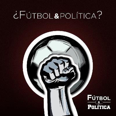 ¿Fútbol y Política?