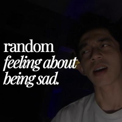 tiba tiba sedih tuh yee