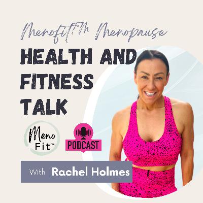 Menofit™ Menopause Health and Fitness Talk Menofit™ Menopause Health and Fitness Talk