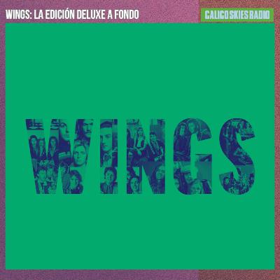 Wings: la edición deluxe a fondo