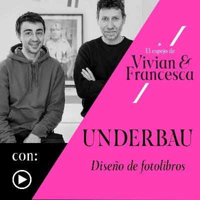 Underbau y el diseño de fotolibros: "Nosotros trabajamos en lo que la imagen y la palabra no cuentan" Underbau y el diseño de fotolibros: "Nosotros trabajamos en lo que la imagen y la palabra no cuentan"