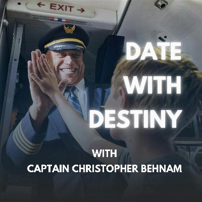 Date With Destiny with Captain Christopher Behnam