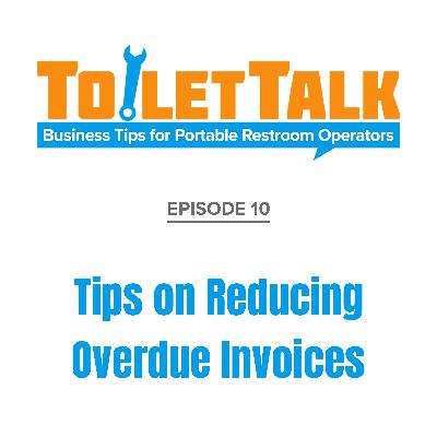 Episode 10 - Tips on Reducing Overdue Invoices