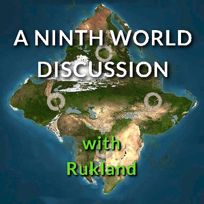 Bonus Episode: A Ninth World Discussion with Rukland