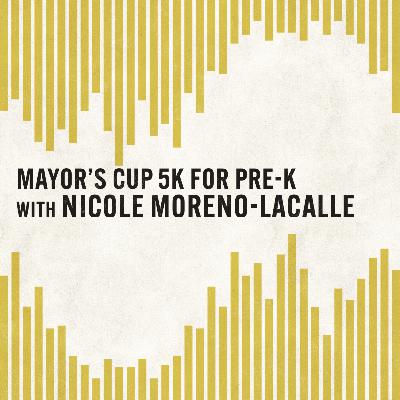 Mayor’s Cup 2024 5K for Pre-K with Nicole Moreno-Lacalle Mayor’s Cup 2024 5K for Pre-K with Nicole Moreno-Lacalle