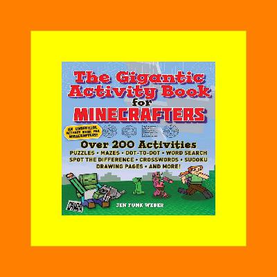 Pdf The Gigantic Activity Book for Minecrafters Over 200 Activitiesâ€•Puzzles  Mazes  Dot-to-Dot  Word Search  Spot the Difference  Crosswords  Sudoku  Drawing Pages  and More! ReadOnline